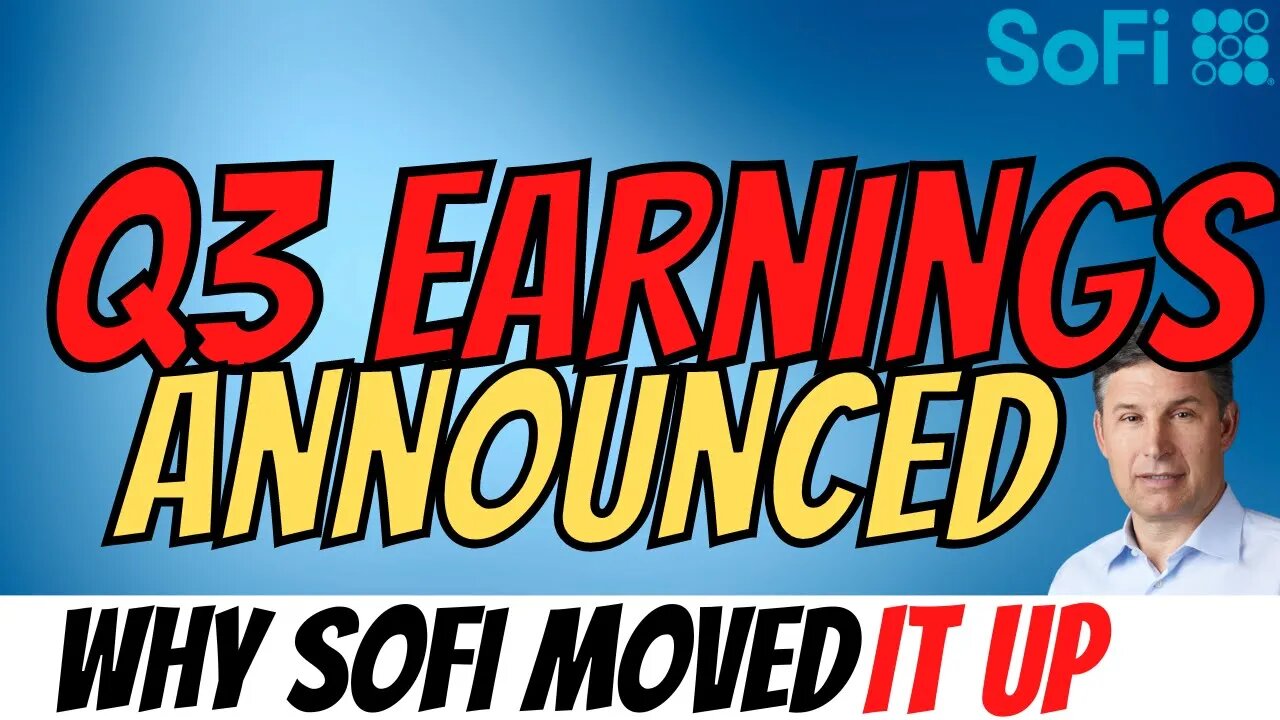 SoFi Q3 Earnings Announced 🔥 Why SoFI Moved Earnings Up?! │ Reasons to Buy $SOFI