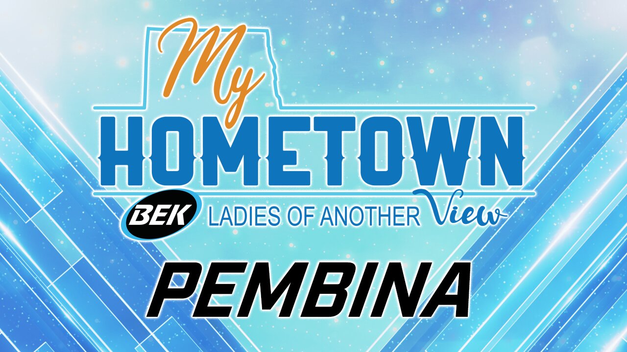 Ladies of Another View "My Hometown" Pembina-06.28.23