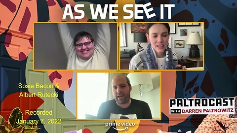 Sosie Bacon & Albert Rutecki ("As We See It") interview with Darren Paltrowitz