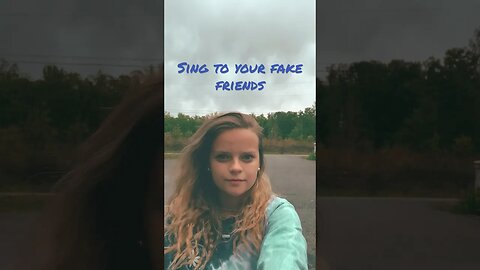 #viral fake friends