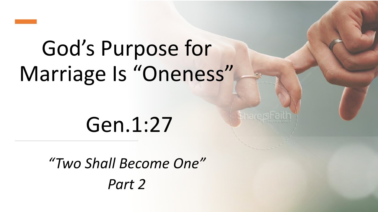 Marriage: The Two Shall Become One, Part 2