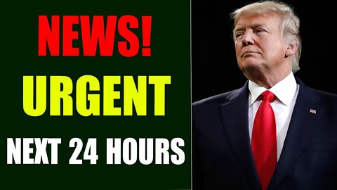 IMPORTANT IN THE NEXT 24 HOURS AT THE WHITE HOUSE - TRUMP NEWS