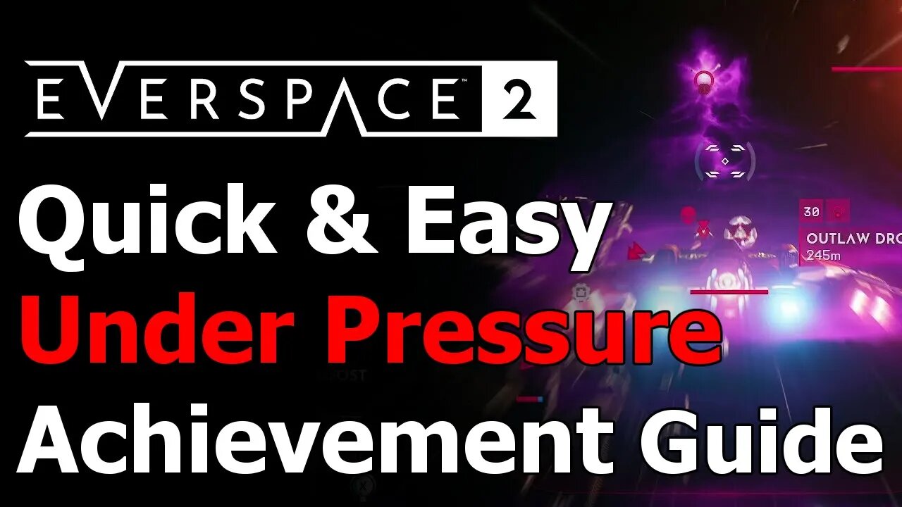 Everspace 2 Under Pressure Achievement & Trophy Guide - 3 Enemies with Energized Boost High-Pressure