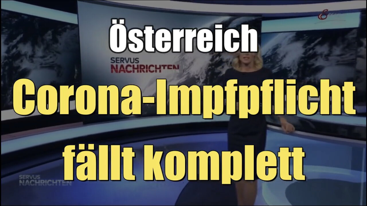 Österreich: Corona-Impfpflicht fällt komplett (Servus Nachrichten I 23.06.2022)