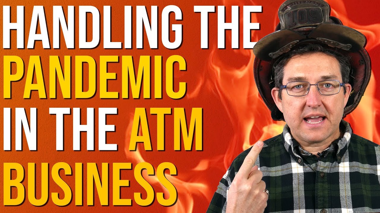 How To Handle Your ATM Business During The Pandemic - ATM Business 2022