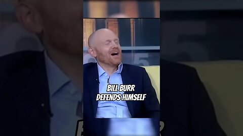 BILL BURR DEFENDS HIMSELF LIVE ON TV 👏