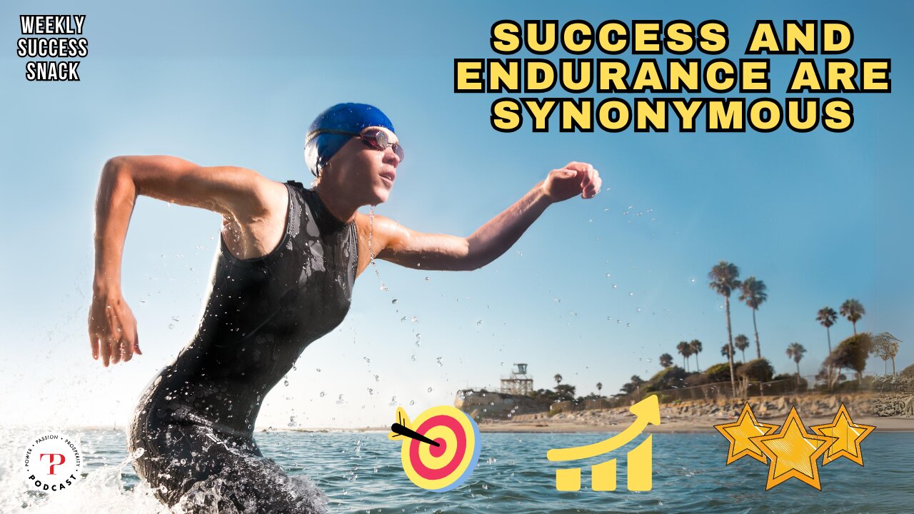 Why Success and Endurance are Synonymous