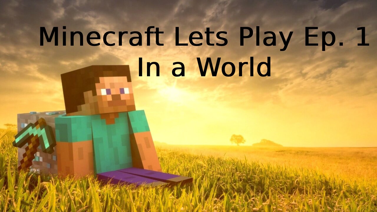 Minecraft Lets Play Live: Episode 1 - In a World