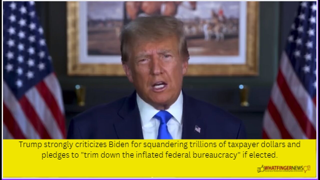 Trump strongly criticizes Biden for squandering trillions of taxpayer dollars and pledges