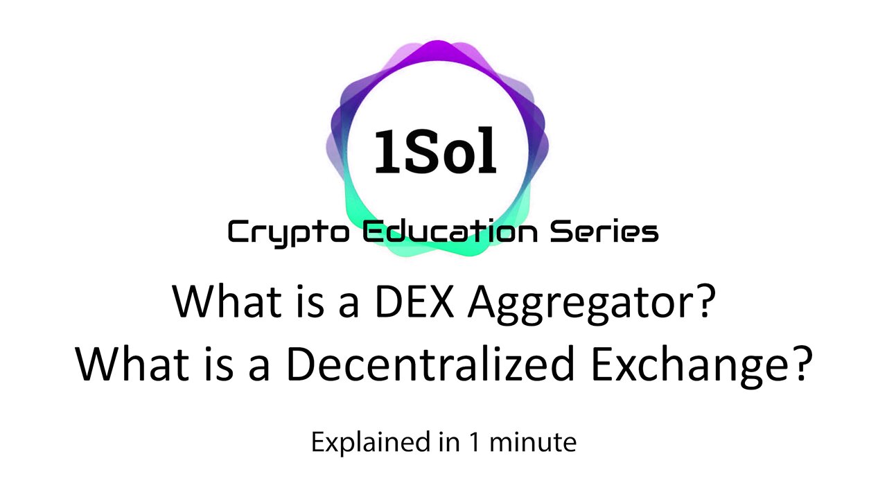 What is a DEX Aggregator? What is a Decentralized Exchange? 1Sol Crypto Education