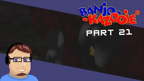 Let's Play Banjo-Kazooie - Episode 21