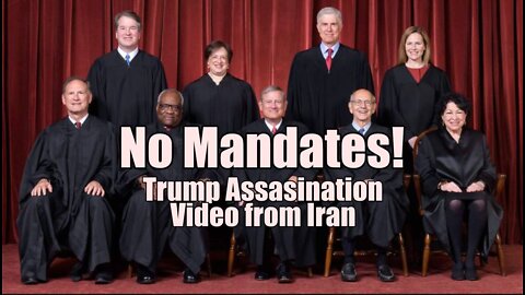 No Mandates! Iran Trump Assassination Video. B2T Show Jan 13, 2022