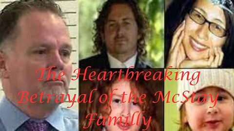 The Heartbreaking Betrayal of The McStay Family