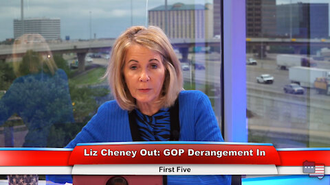 Liz Cheney Out: GOP Derangement In | First Five 5.12.21