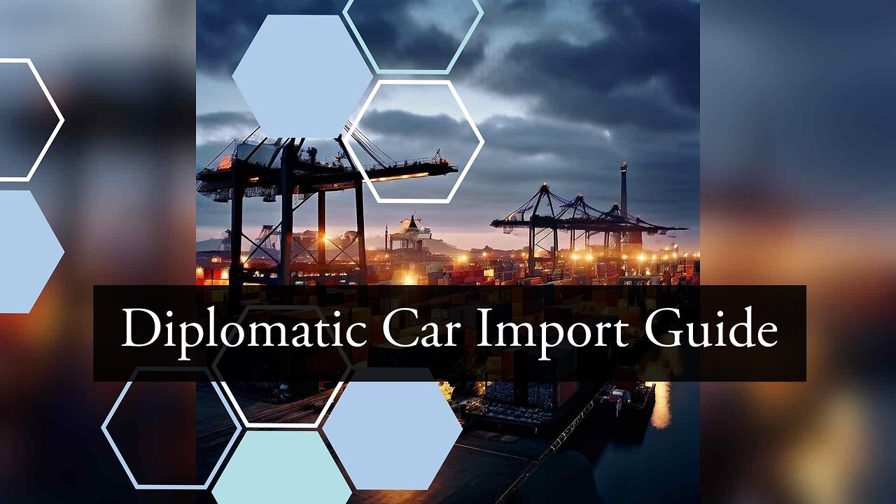 Diplomatic Vehicle Imports: Navigating Regulations and Exemptions