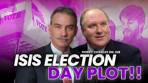 ISIS Caught Plotting Election Day Terror! | Bobby Charles on John Solomon Reports
