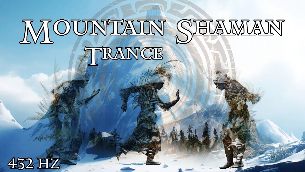 Mountain Shaman Trance - Tribal Ambient - Downtempo - Shamanic Drumming - 432 Hz