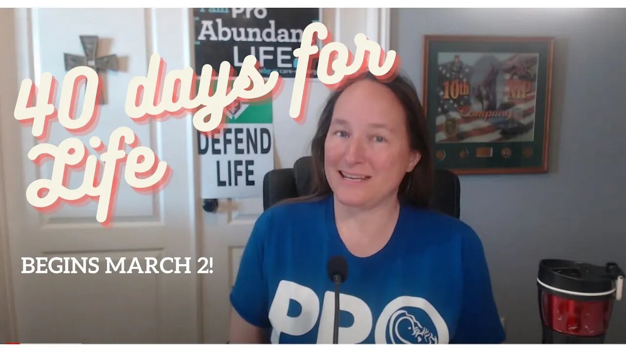 40 Days for Life: Pro-life, pro-mom, pro-baby - Starts March 2-April 10