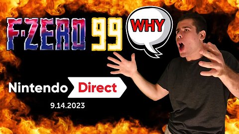 F-ZERO 99 THE WORST BATTLE ROYAL GAME!!! (NINTENDO DIRECT 9/14/2023 RESPONCE)!!!