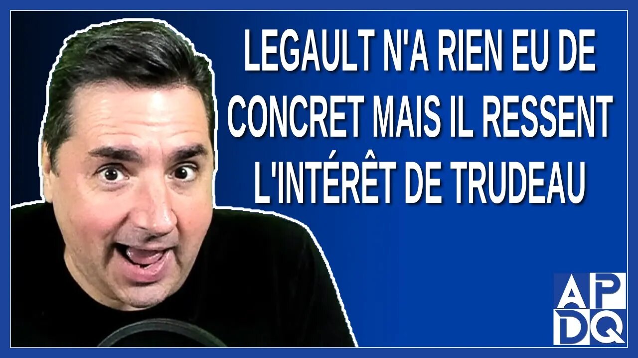 Legault n'a rien eu de concret, mais il ressent l'intérêt de Trudeau
