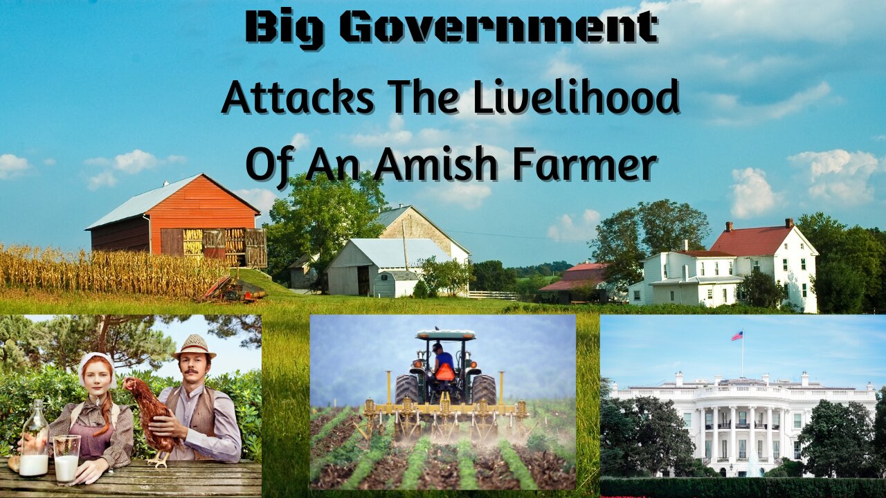 Raid On Farmers | Big Government Raided Amish Farmer Destroying His Livelihood