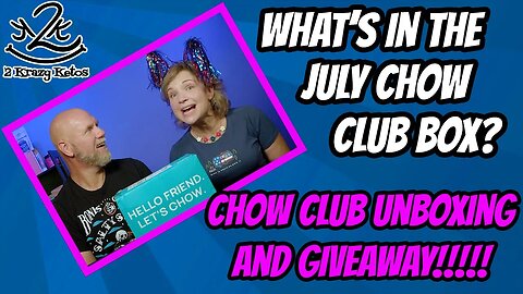 July Keto Chow club box | Unboxing and Giveaway