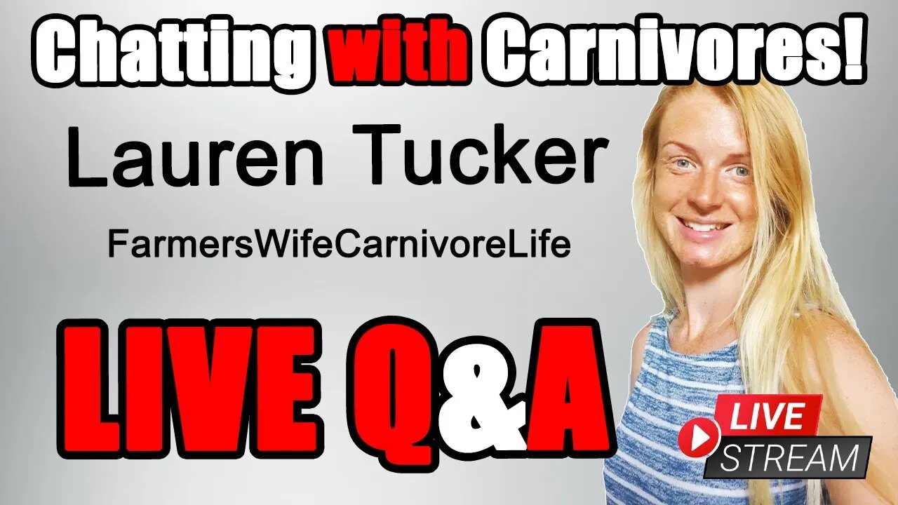 A Farmers Wife: Lauren's Carnivore Story LIVE & QA