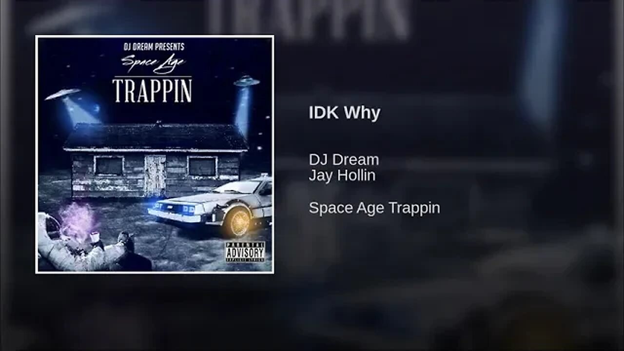 Dj Dream214 ft Jay Hollin - IDK Why (Space Age Trappin)