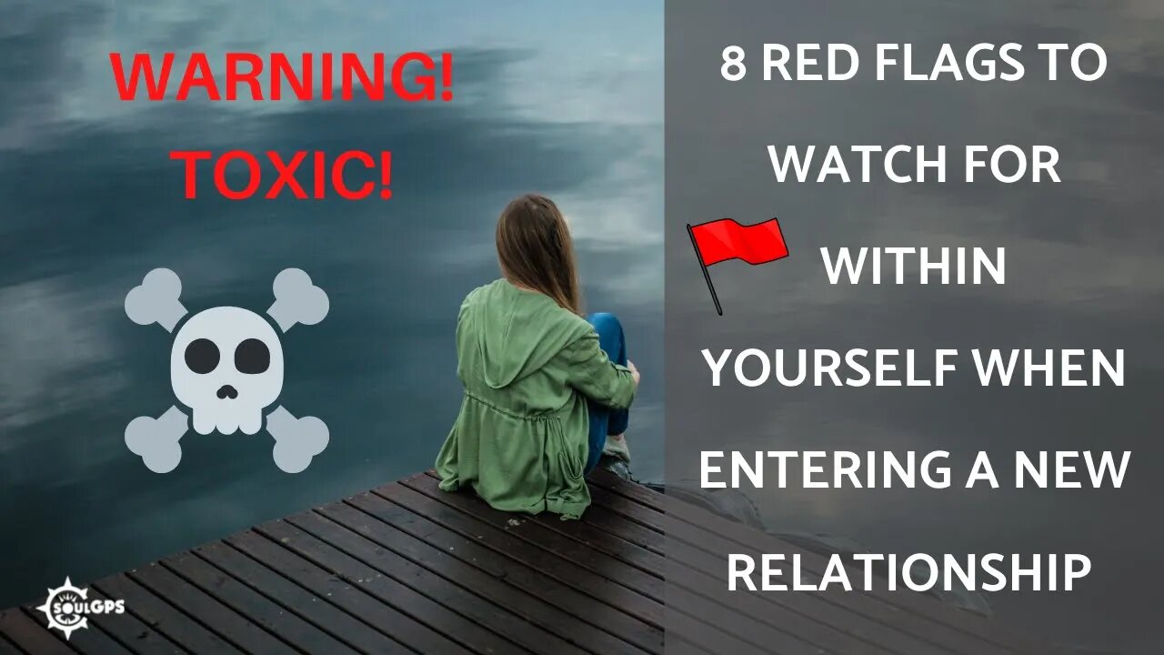 8 Red flags to watch for within yourself when entering a new relationship