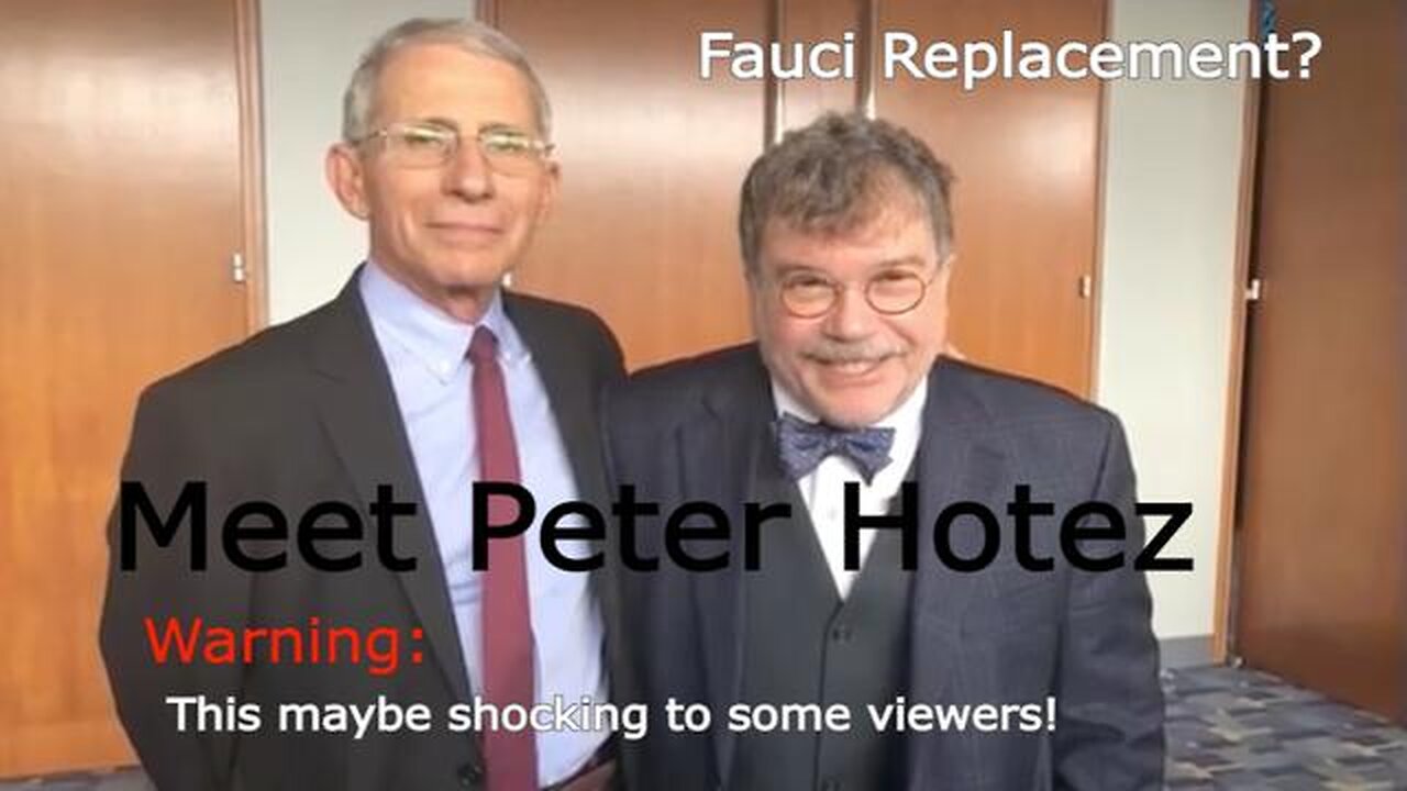 Meet Peter Hotez (Fauci 2.0)
