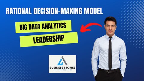 Using the Rational Decision Making Model to choose a Big Data Partner