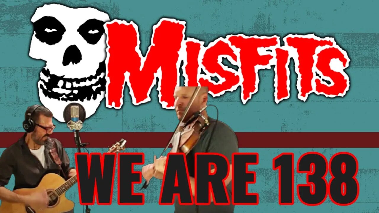 THE MISFITS - WE ARE 138 | COVER SONG | (ACOUSTIC PUNK SERIES)