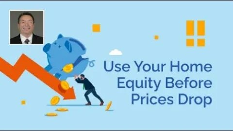 Why You Should Use Your Home Equity Before Home Prices Drop