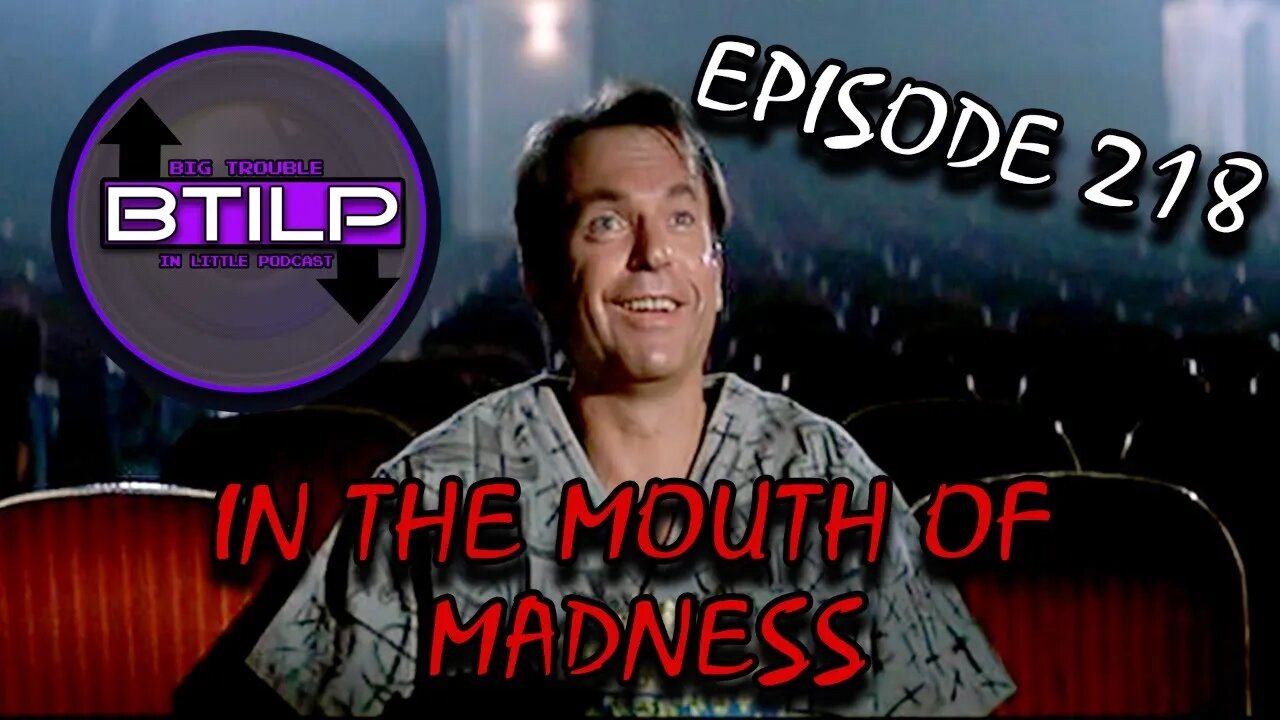 #218- In The Mouth of Madness