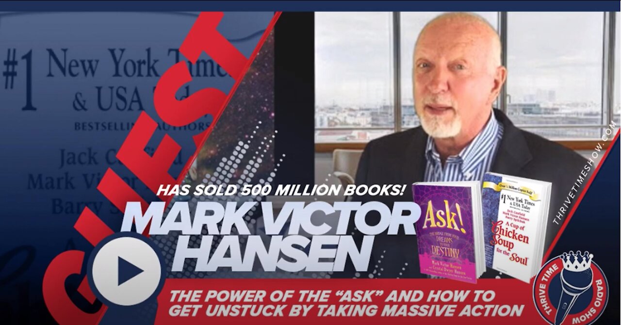 Best-Selling Author Mark Victor Hansen (Has Sold 500 Million Books!)