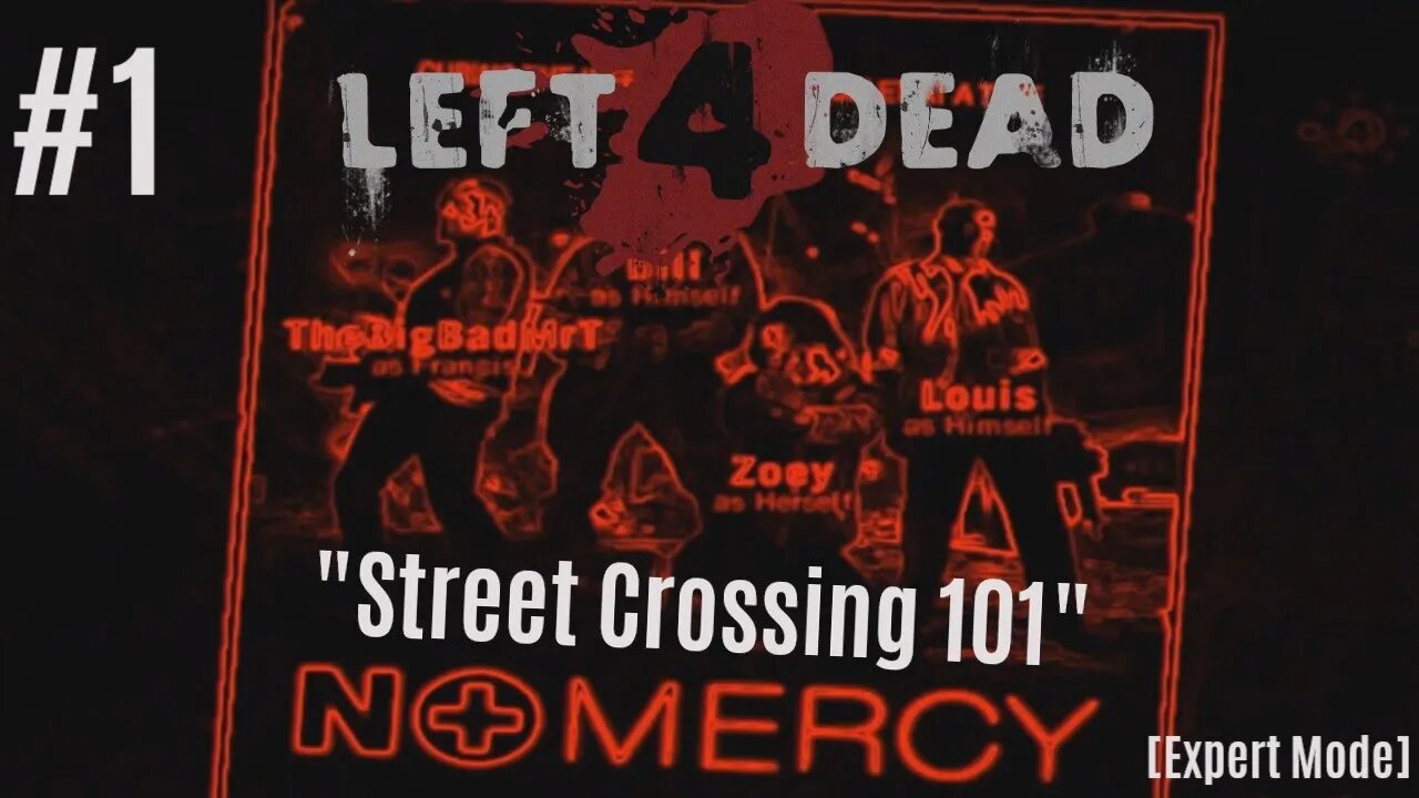 (Left 4 Dead) Street Crossing 101 [Expert Mode - Ep. 1]