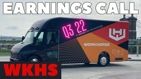 Workhorse Stock Earnings Call Q3 2022