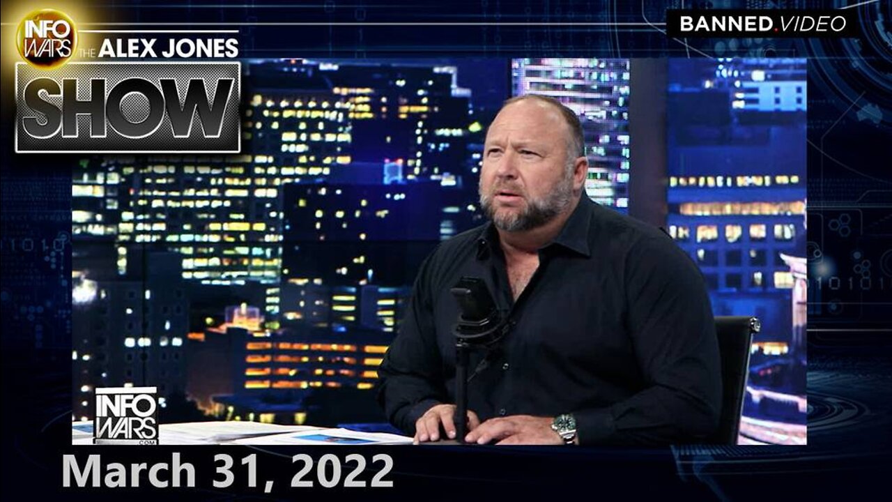 GLOBAL FINANCIAL COLLAPSE ALERT: WEF Forces are Systematically Destabilizing... – ALEX JONES 3/31/22