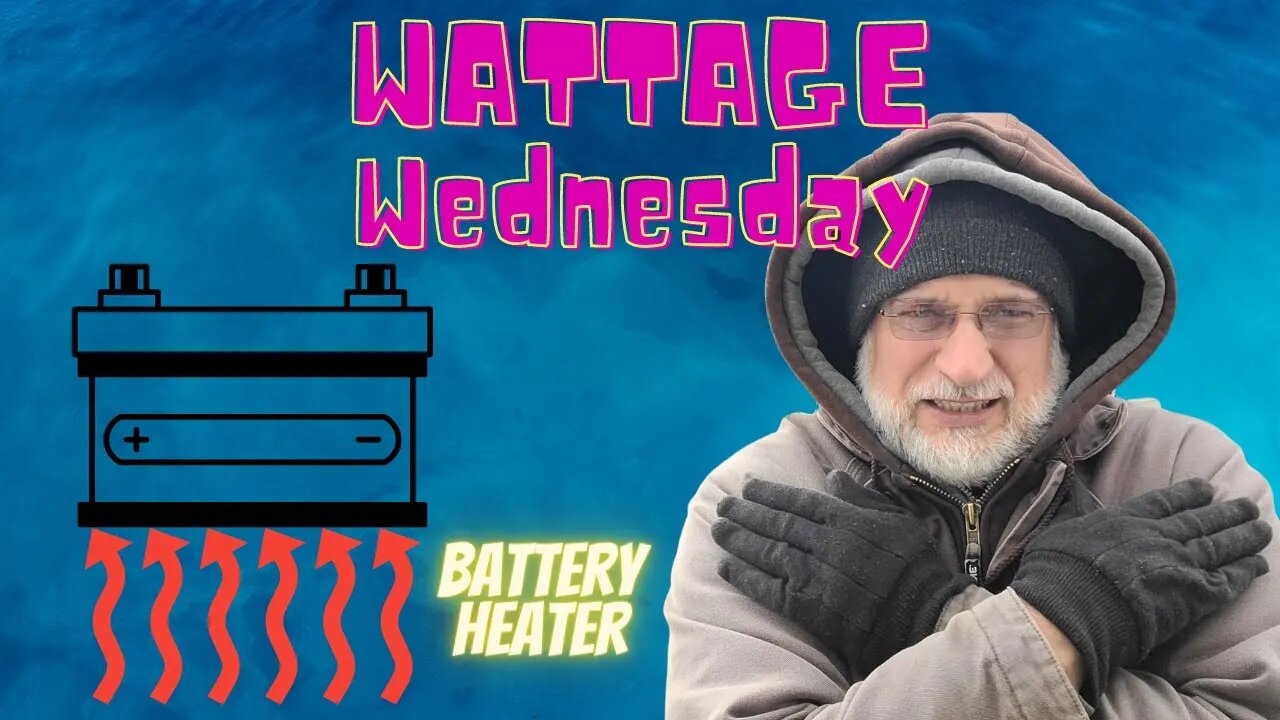 Wattage Wednesday: Battery Heater Power Usage