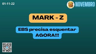 MARK Z EBS precisa esquentar AGORA