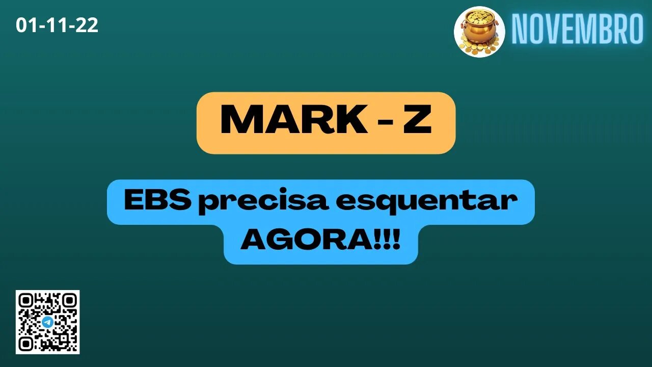 MARK Z EBS precisa esquentar AGORA
