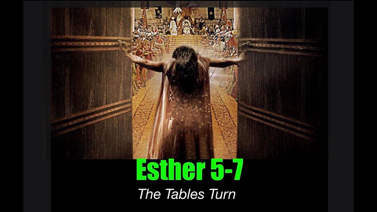 ESTHER 5-7: “The Tables Turn”