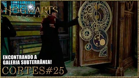 HOGWARTS LEGACY [CORTE#25] A GALERIA SUBTERRÂNEA [CONFRINGO] #hogwartslegacybrasil #tomoyosan