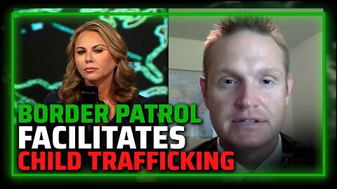 EXCLUSIVE: Former Border Patrol Agent Reveals Child Trafficking Is Why He Quit