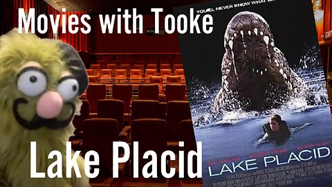 Movies with Tooké: Lake Placid