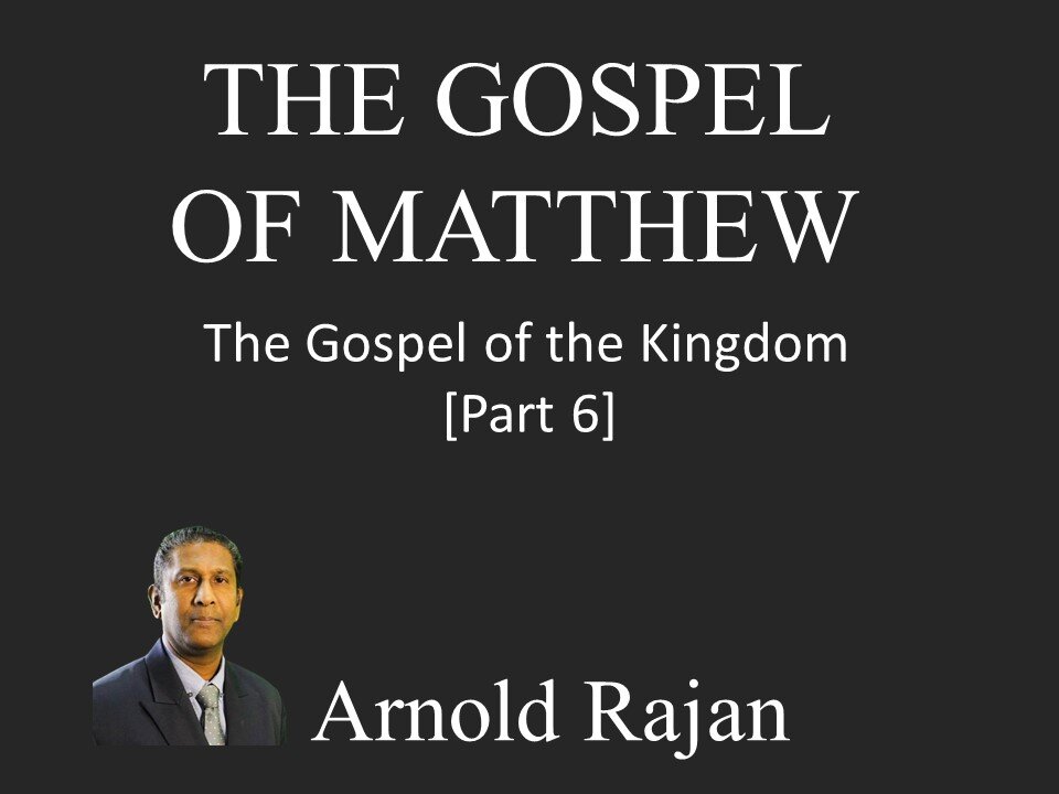GOSPEL OF MATTHEW PART 6
