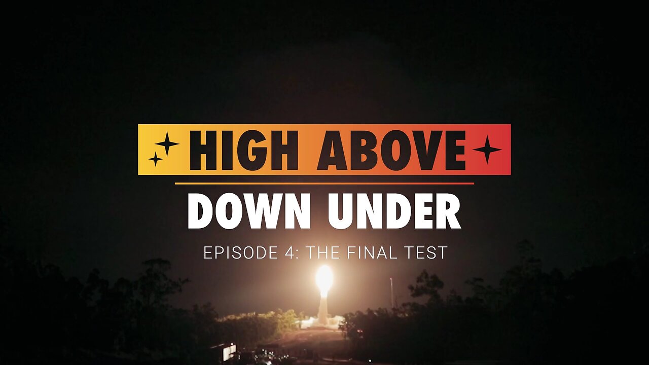 High Above Down Under | Episode 4: The Final Test