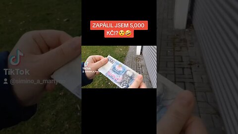 ZAPÁLIL jsem 5,000 Kč!? / Řekl jsem MARTÝNOVI, že PENÍZE NEHOŘÍ! NEVĚŘIL MI! DŮKAZ!? #funny