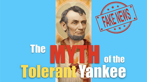 Ep. 11- CANCEL LINCOLN; The Betrayal of 1776: The Myth of The Tolerant Yankee