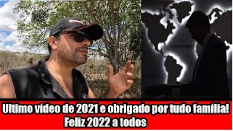 Ultimo vídeo de 2021 e obrigado por tudo família! Feliz 2022 a todos